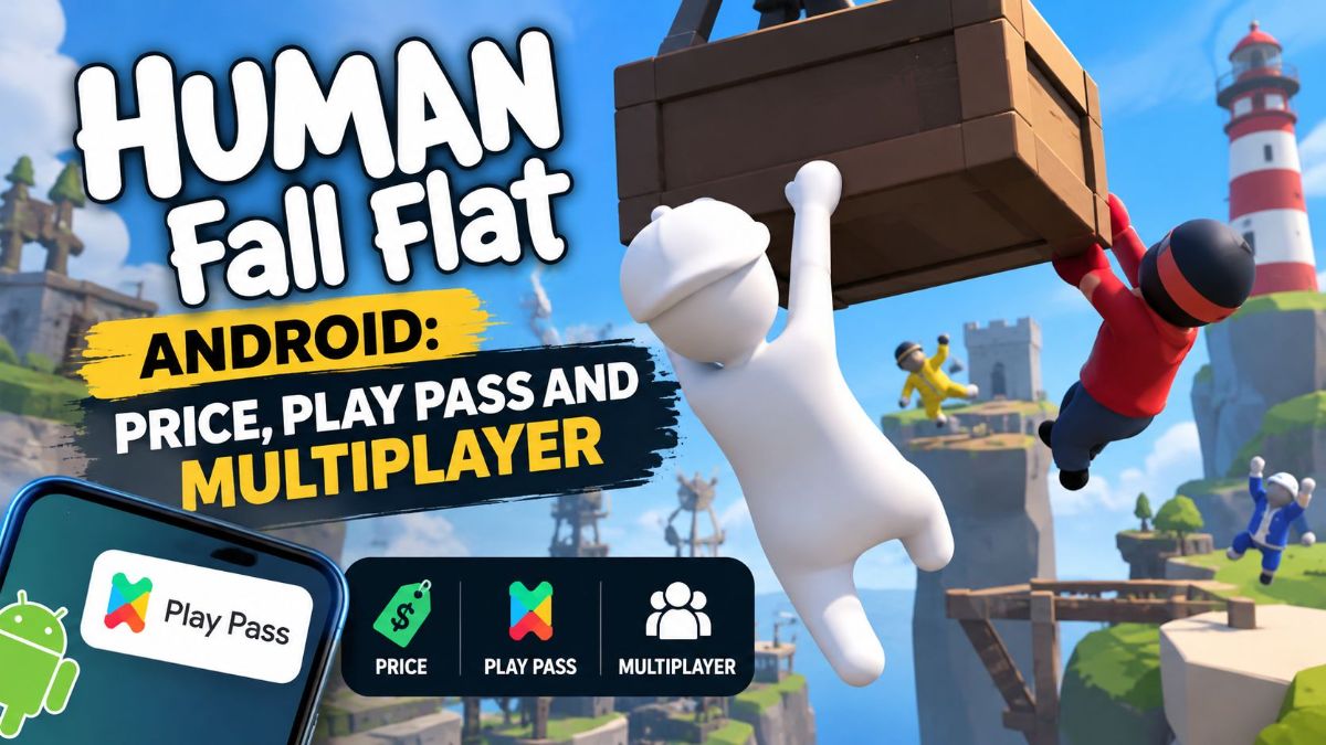 Human Fall Flat Android: Price, Play Pass and Multiplayer